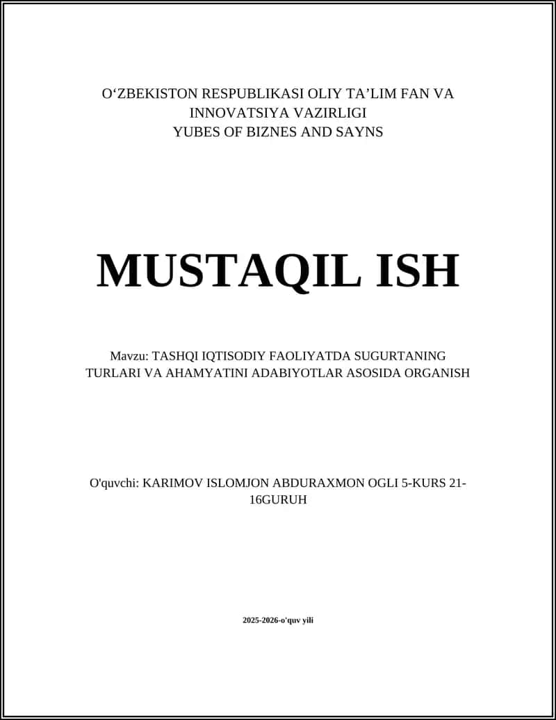 TASHQI IQTISODIY FAOLIYATDA SUGURTANING TURLARI VA AHAMYATINI ADABIYOTLAR ASOSIDA ORGANISH 1
