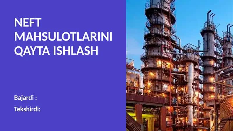 NEFT MAHSULOTLARINI QAYTA ISHLASH 1