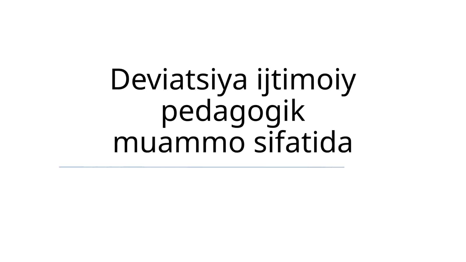 Deviatsiya ijtimoiy pedagogik muammo sifatida 1