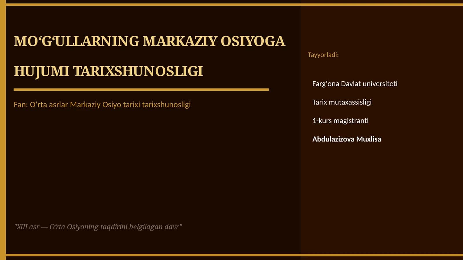 MOʻGʻULLARNING MARKAZIY OSIYOGA HUJUMI TARIXSHUNOSLIGI 1