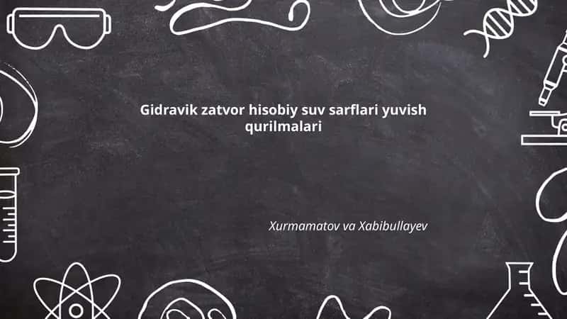 Gidravik zatvor hisobiy suv sarflari yuvish qurilmalari 1