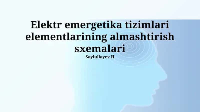 Elektr emergetika tizimlari elementlarining almashtirish sxemalari 1