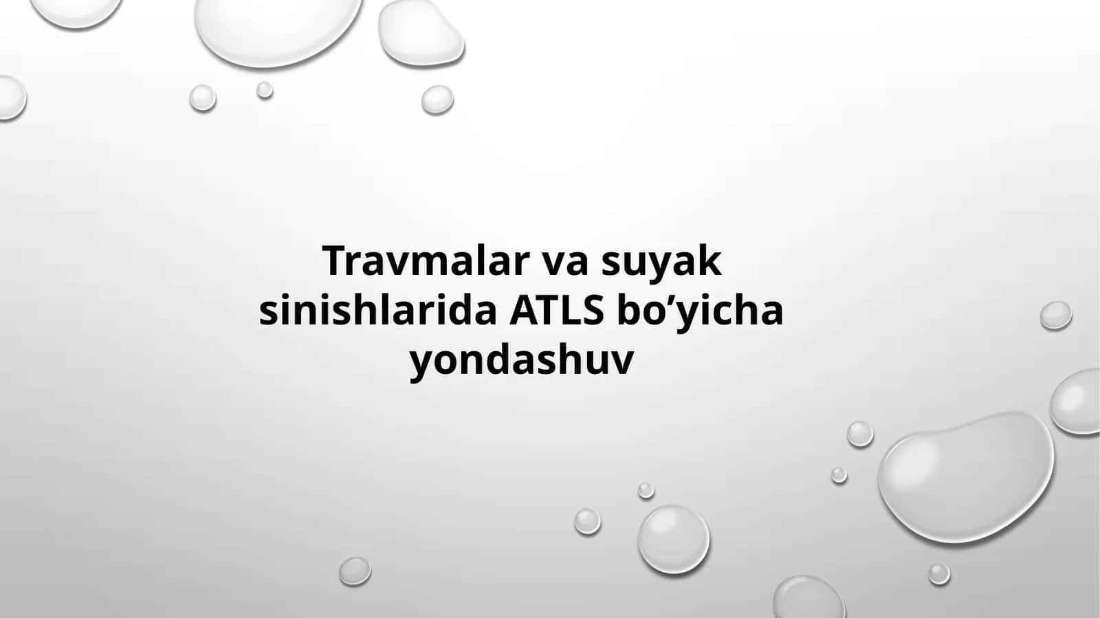 Travmalar va Suyak Sinishlarida ATLS Bo‘yicha Yondashuv | PPT Taqdimot | Shoshilinch Tibbiy Yordam S 1