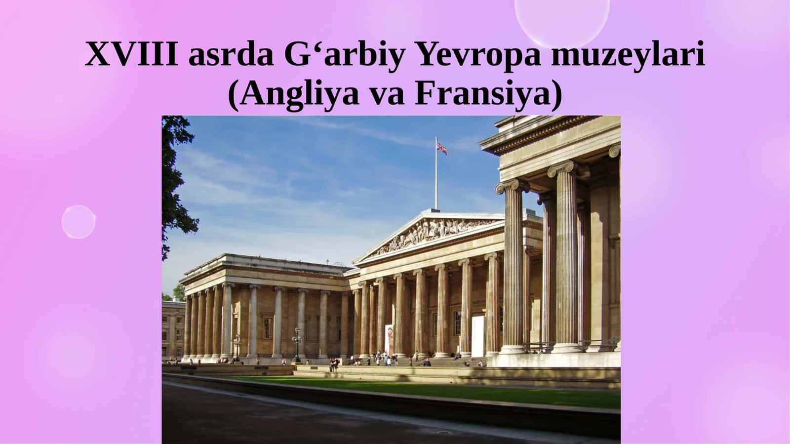 XVIII asrda G‘arbiy Yevropa muzeylari (Angliya va Fransiya) 1