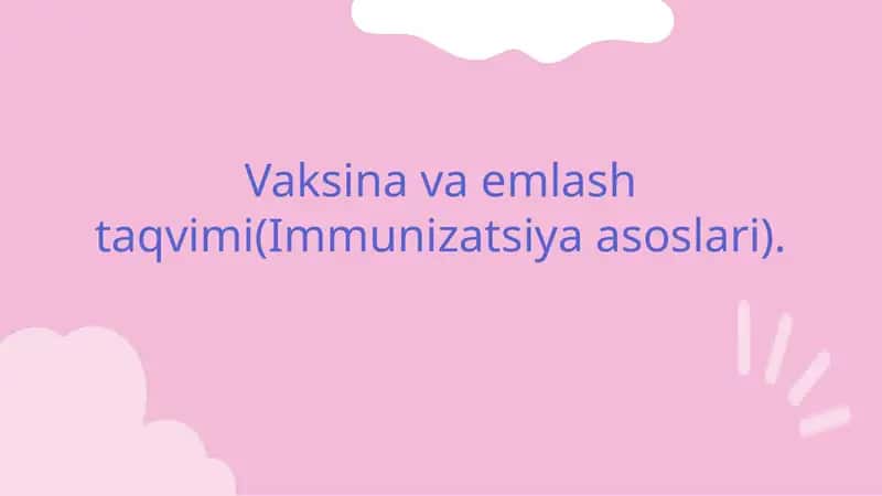 Vaksina va emlash taqvimi(Immunizatsiya asoslari) 1