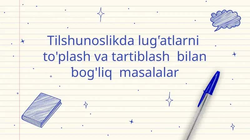 Tilshunoslikda lug'atlarni to'plash va tartiblash bilan bog'liq masalalar 1