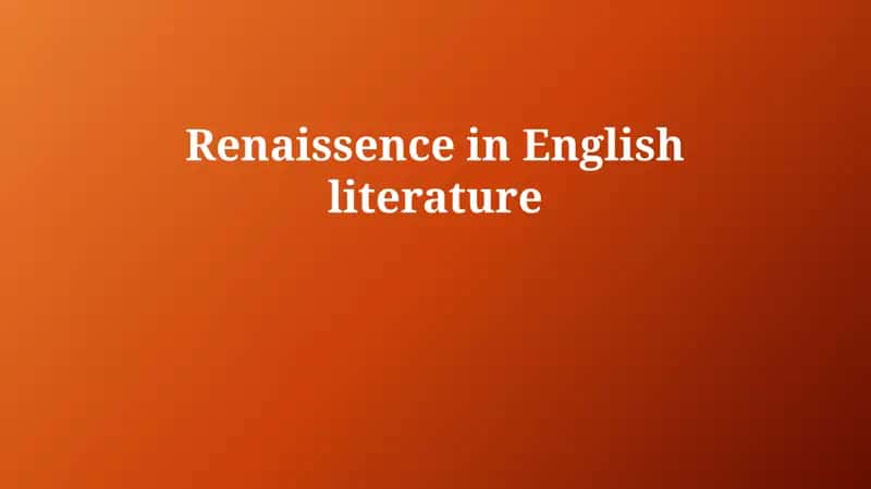 Renaissence in English literature 1