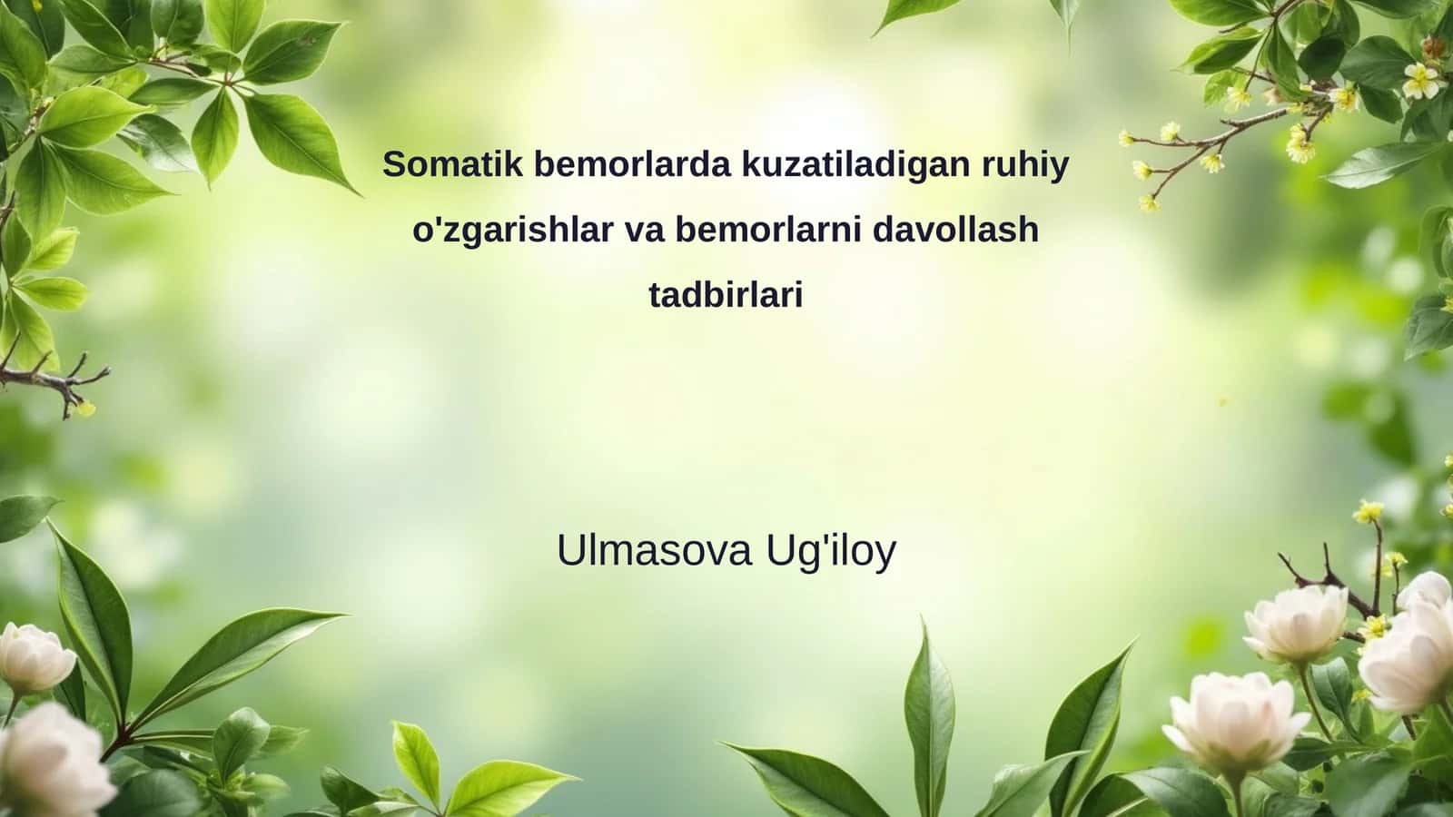 Somatik bemorlarda kuzatiladigan ruhiy o'zgarishlar va bemorlarni davollash tadbirlari 1