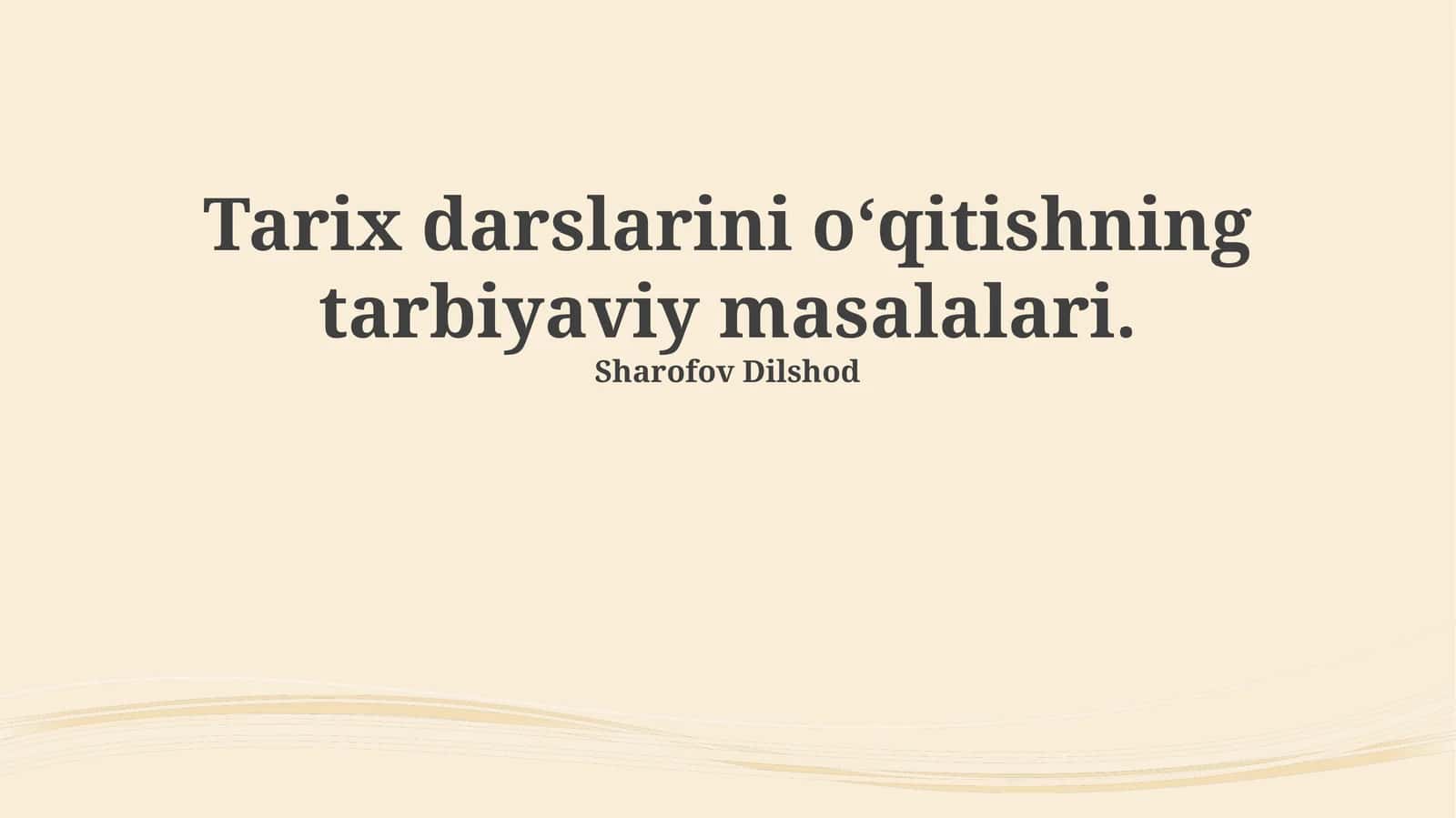 Tarix darslarini o‘qitishning tarbiyaviy masalalari 1