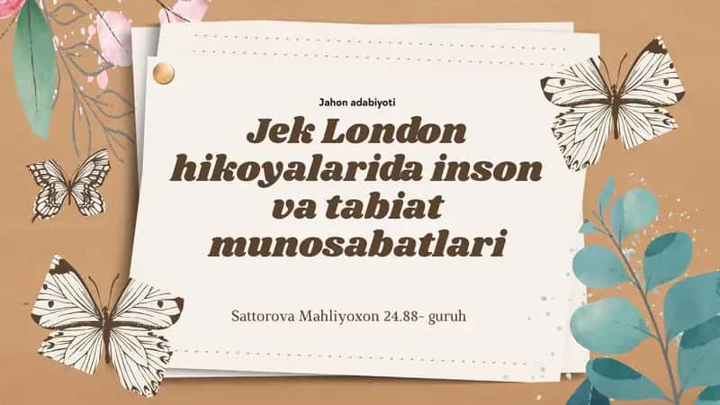 Jek London hikoyalarida inson va tabiat munosabati 1