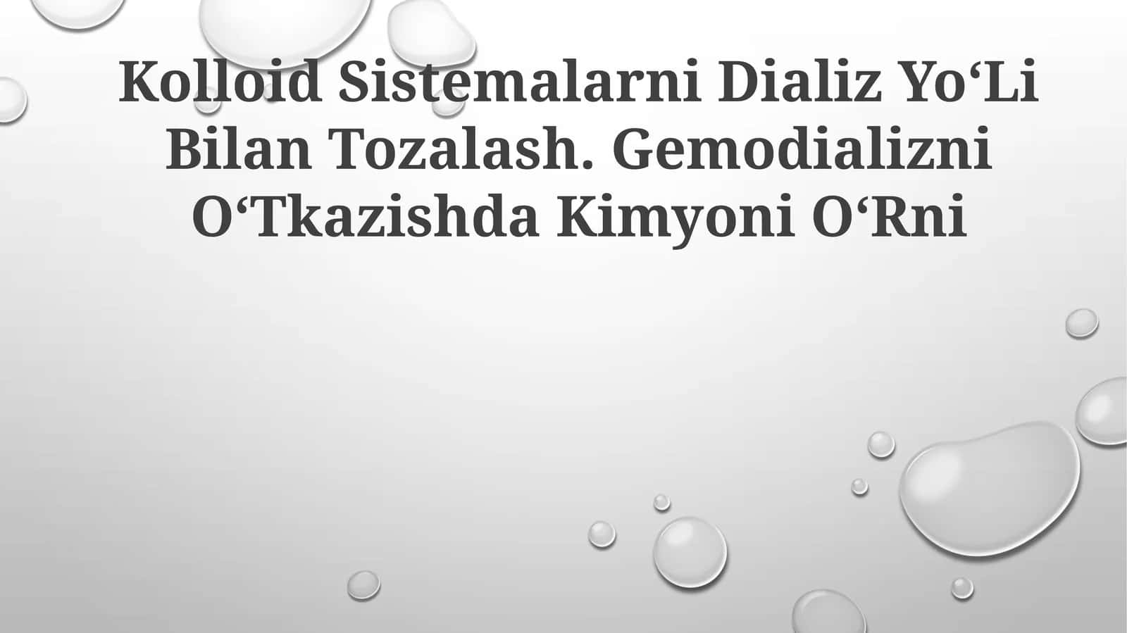 Kolloid Sistemalarni Dializ YoʻLi Bilan Tozalash. Gemodializni OʻTkazishda Kimyoni OʻRni 1