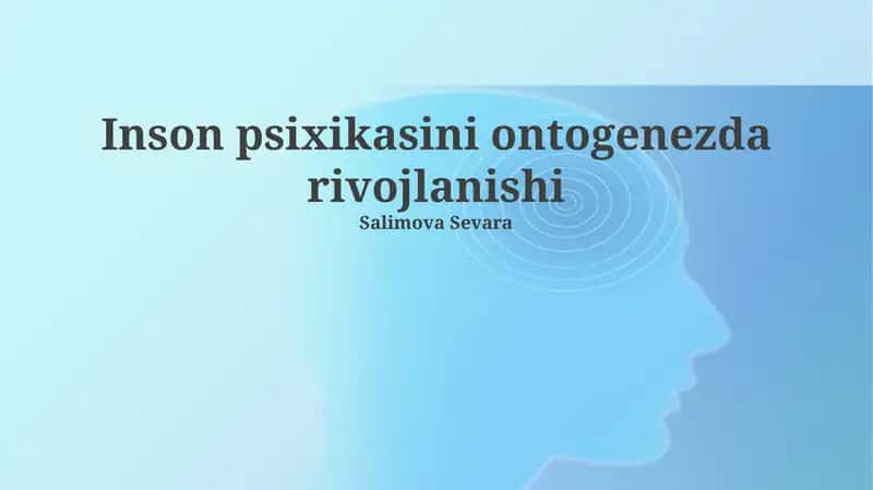 Inson psixikasini ontogenezda rivojlanishi 1