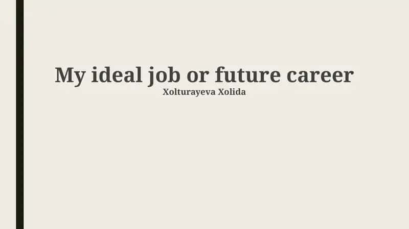My ideal job or future career 1