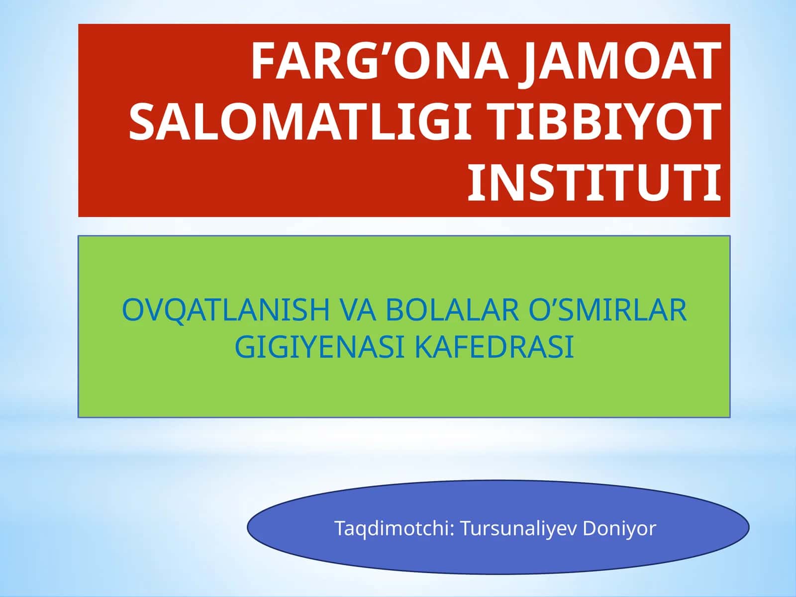 OVQATLANISH VA BOLALAR O’SMIRLAR GIGIYENASI KAFEDRASI 1