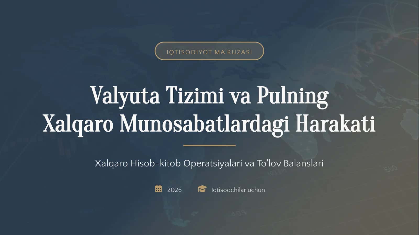 Valyuta Tizimi va Pulning Xalqaro Munosabatlardagi Harakati 1