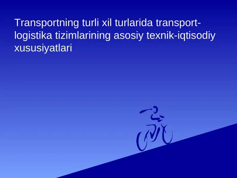 Transportning turli xil turlarida transport-logistika tizimlarining asosiy texnik-iqtisodiy xususiyatlari 1