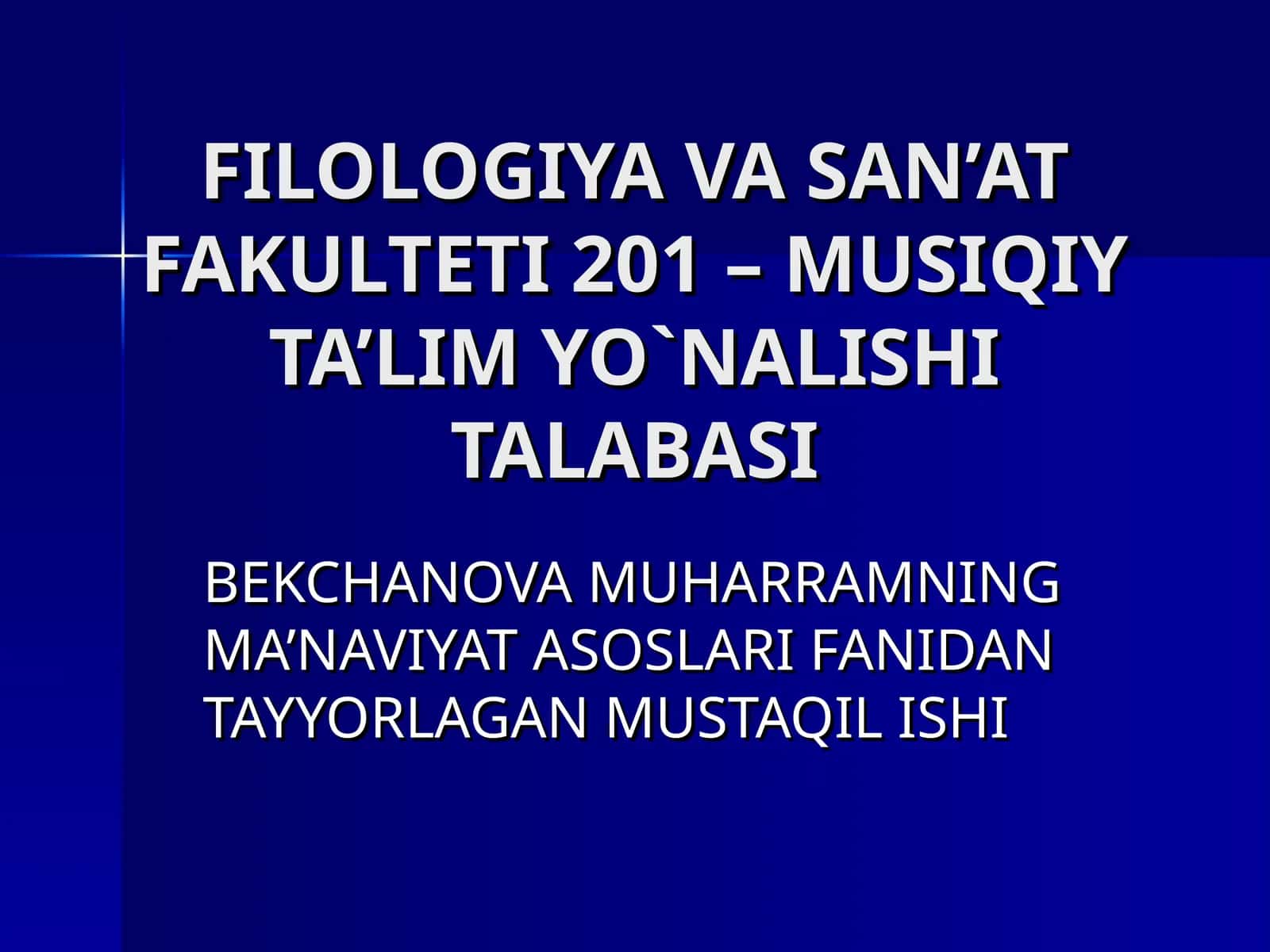 BEKCHANOVA MUHARRAMNING MA’NAVIYAT ASOSLARI FANIDAN TAYYORLAGAN MUSTAQIL ISHI 1