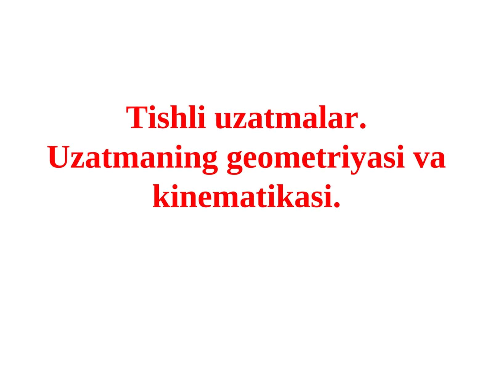 Tishli uzatmalar.Uzatmaning geometriyasi va kinematikasi 1