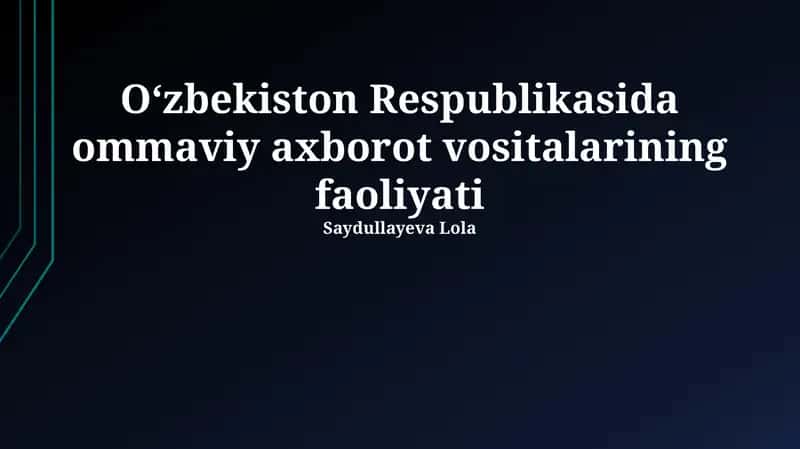 Oʻzbekiston Respublikasida ommaviy axborot vositalarining faoliyati 1