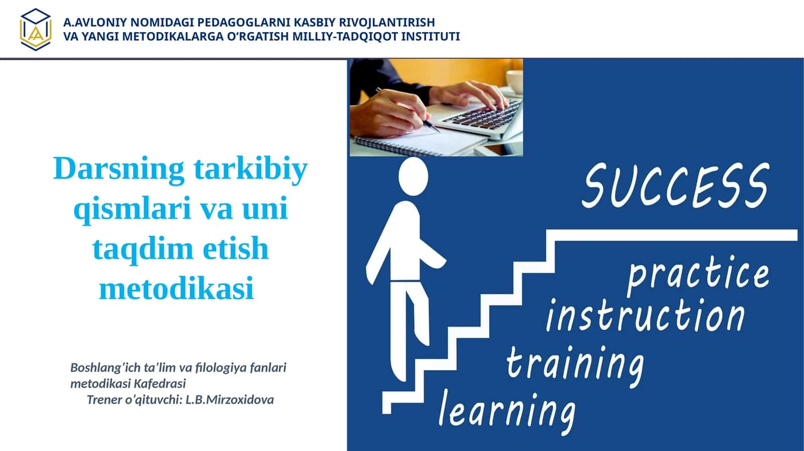 Darsning tarkibiy qismlari va uni taqdim etish metodikasi 1