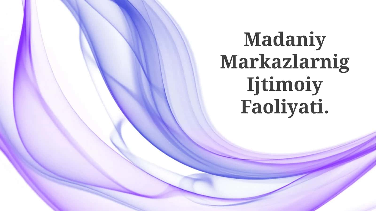 Madaniy Markazlarnig Ijtimoiy Faoliyati 1