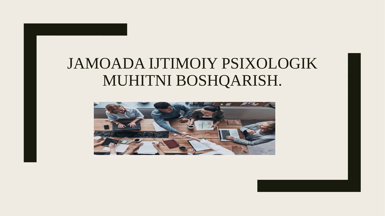 Jamoada ijtimoiy psixologik muhitni boshqarish. 1