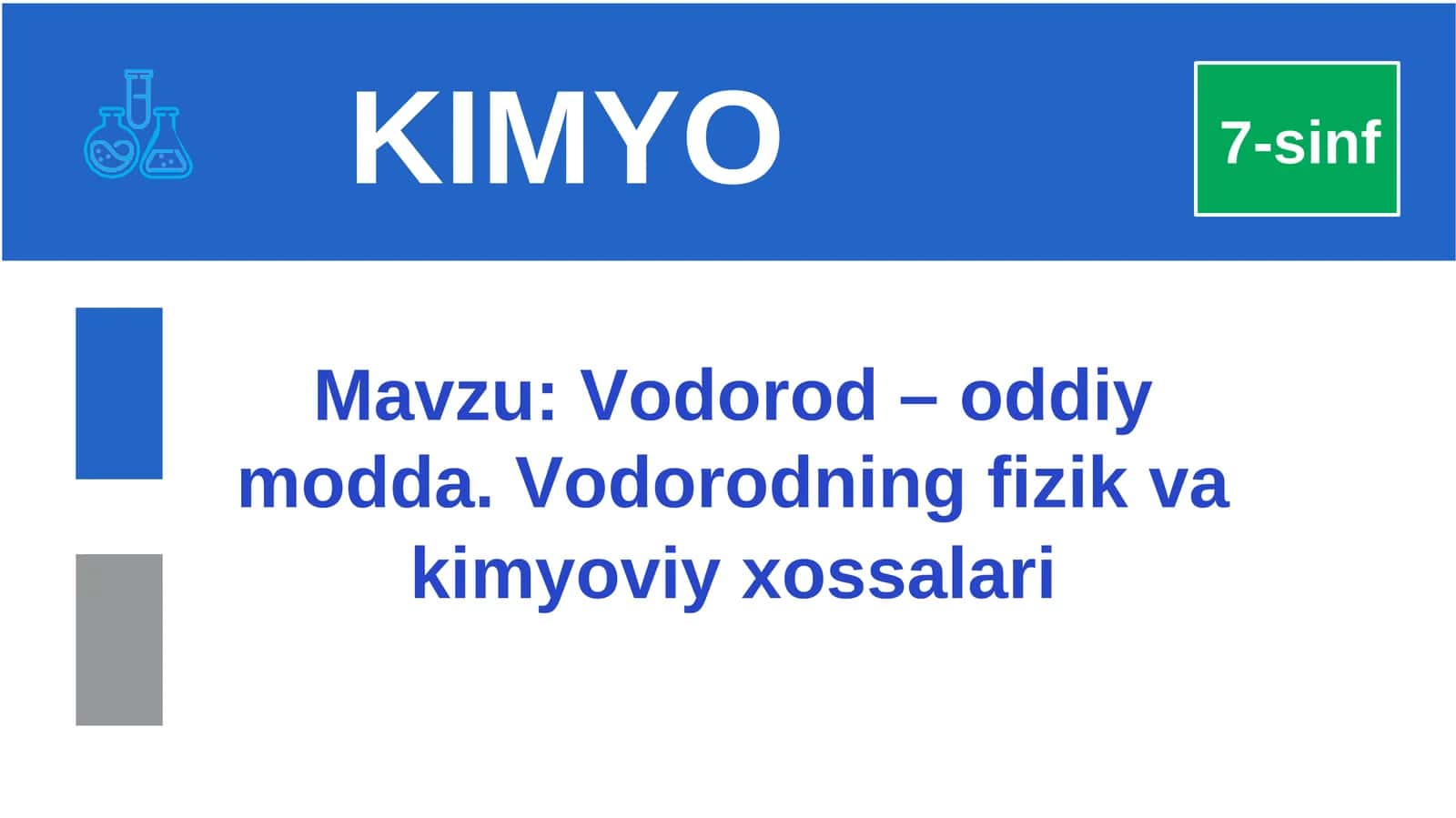 Vodorod oddiy modda. Fizik va kimyoviy xossalari. 1