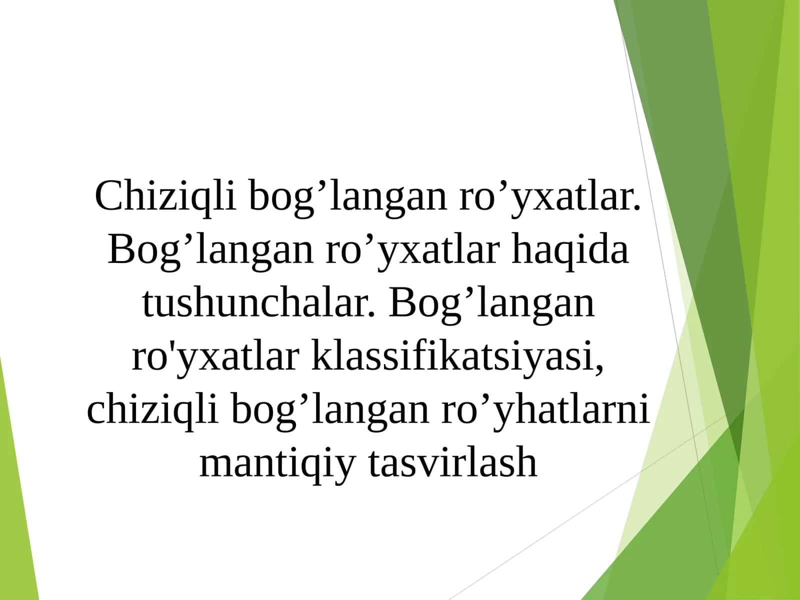 Chiziqli bog’langan ro’yxatlar. Bog’langan ro’yxatlar haqida tushunchalar. Bog’langan ro'yxatlar klassifikatsiyasi, chiziqli bog’langan ro’yhatlarni mantiqiy tasvirlash 1