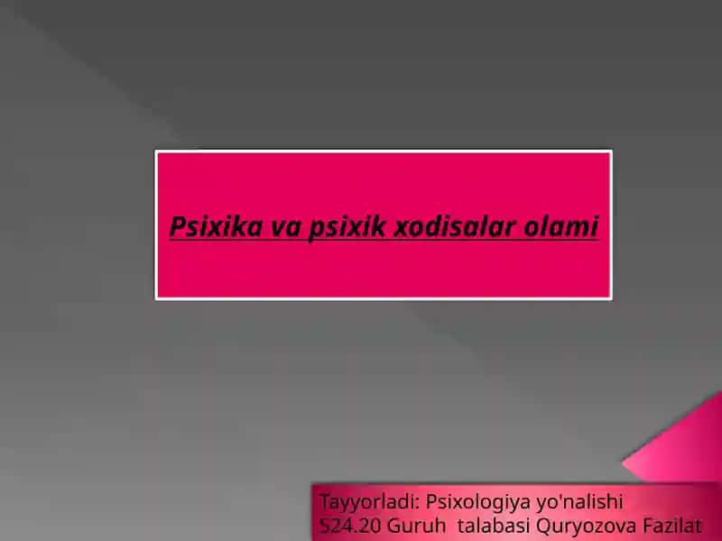 Psixika va psixik xodisalar olami