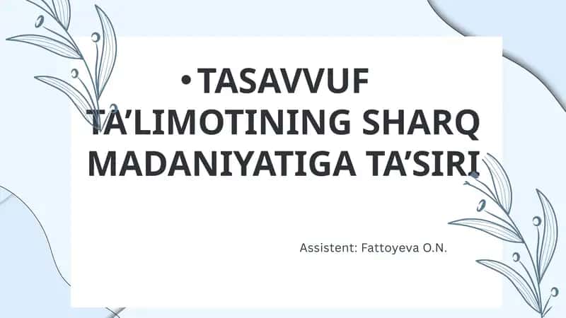 TASAVVUF TA’LIMOTINING SHARQ MADANIYATIGA TA’SIRI 1