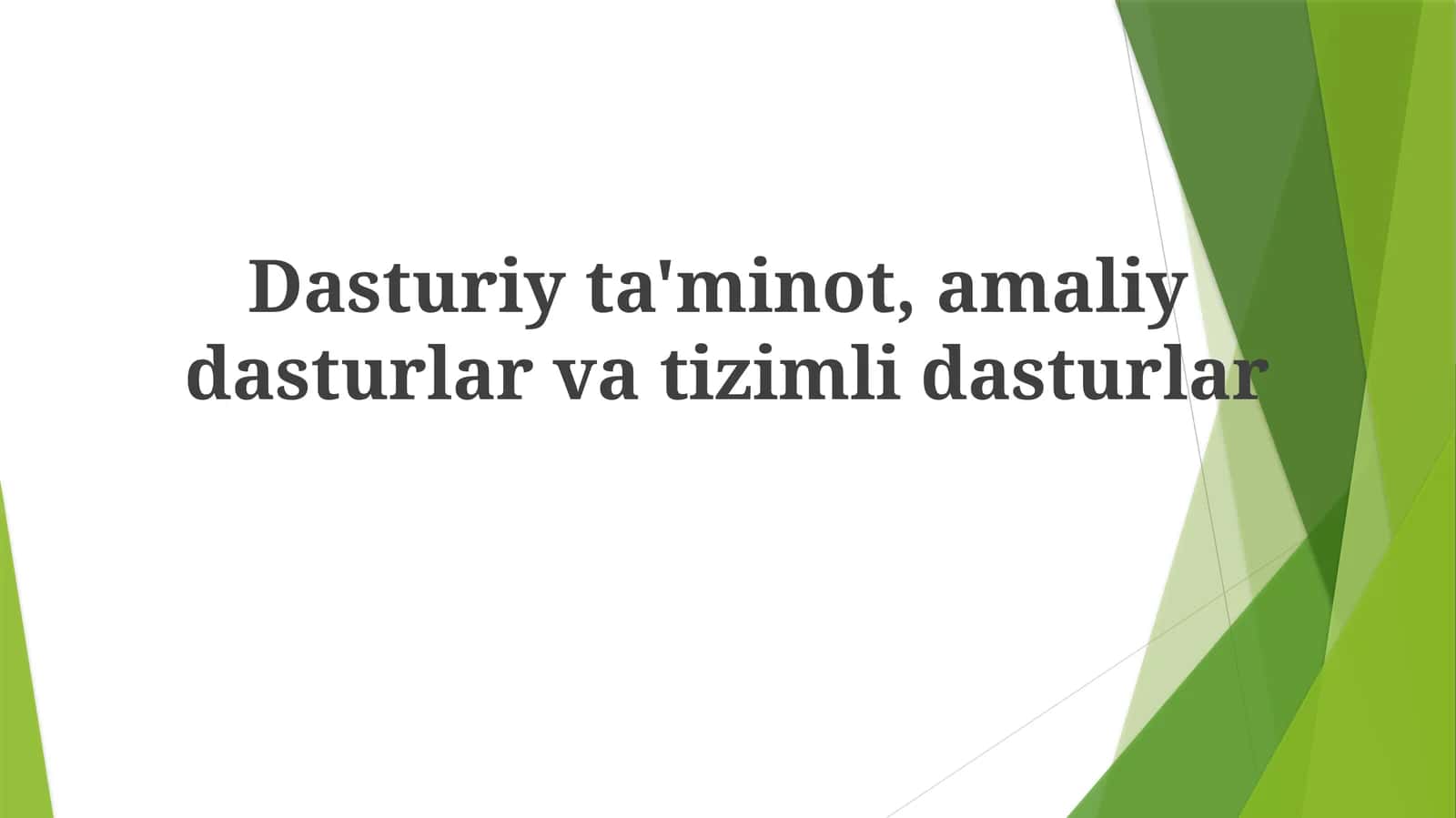 Dasturiy ta'minot, amaliy dasturlar va tizimli dasturlar 1