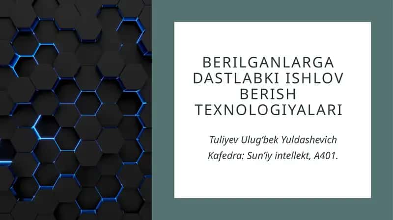 Berilganlarga dastlabki ishlov berish texnologiyalari 1