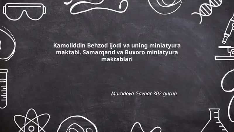 Kamoliddin Behzod ijodi va uning miniatyura maktabi 1