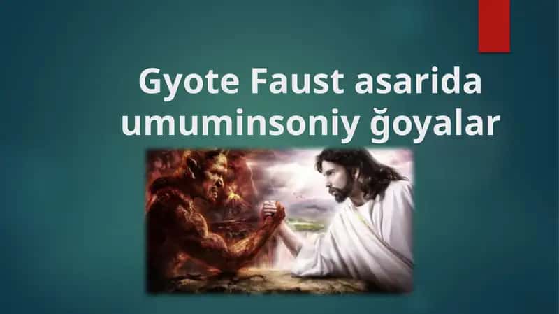Gyote "Faust" asarida umuminsoniy goyalar 1
