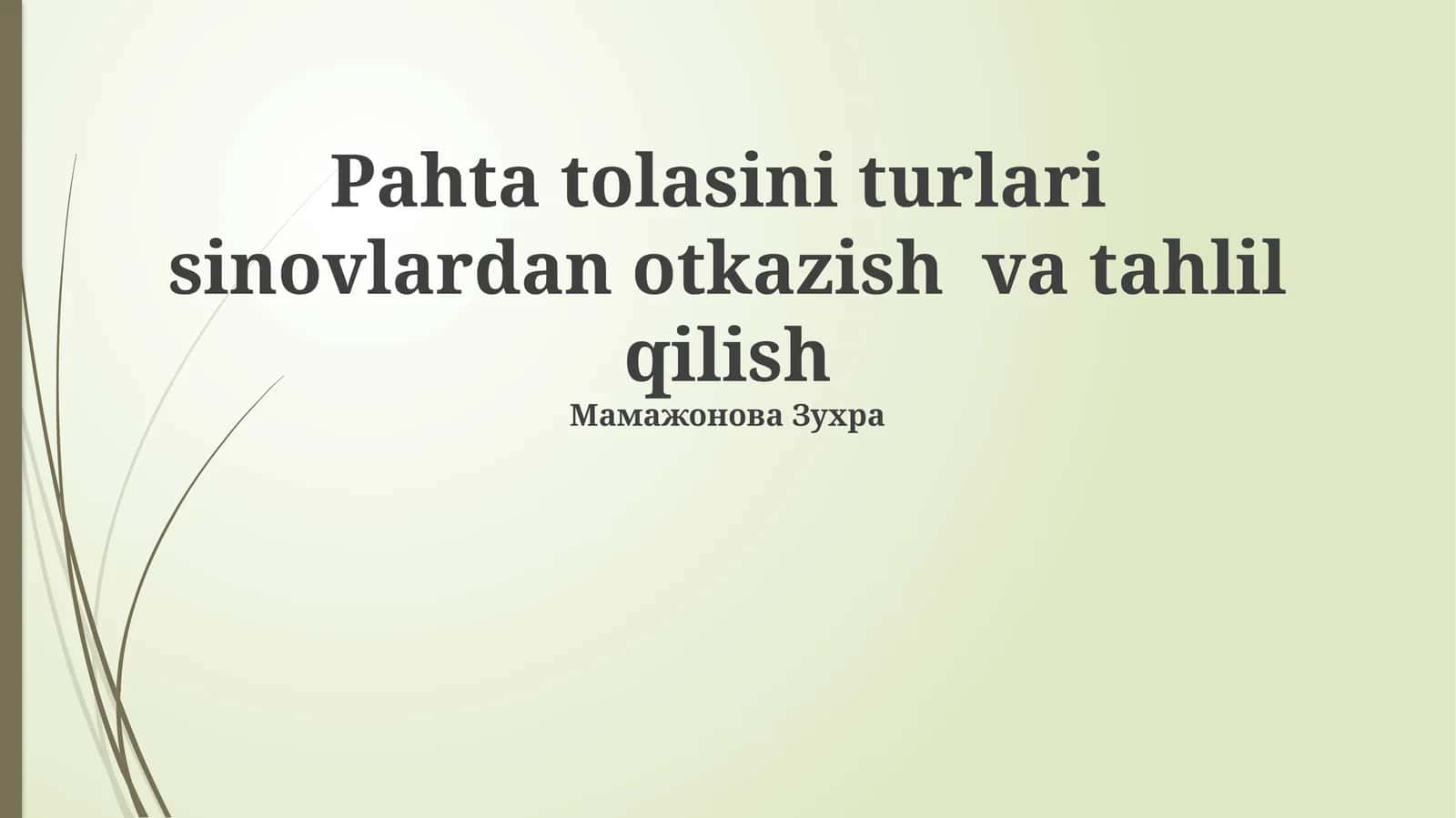 Pahta tolasini turlari sinovlardan otkazish va tahlil qilish 1