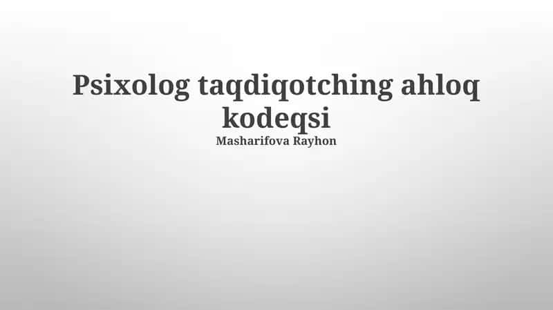 Psixolog taqdiqotching ahloq kodeqsi 1