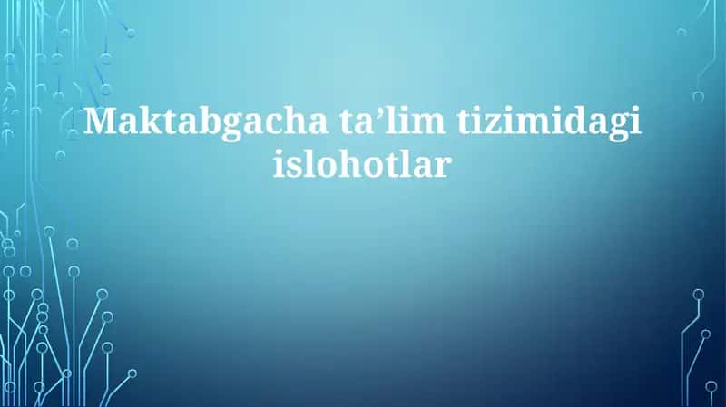Maktabgacha taʼlim tizimida giislohotlar 1