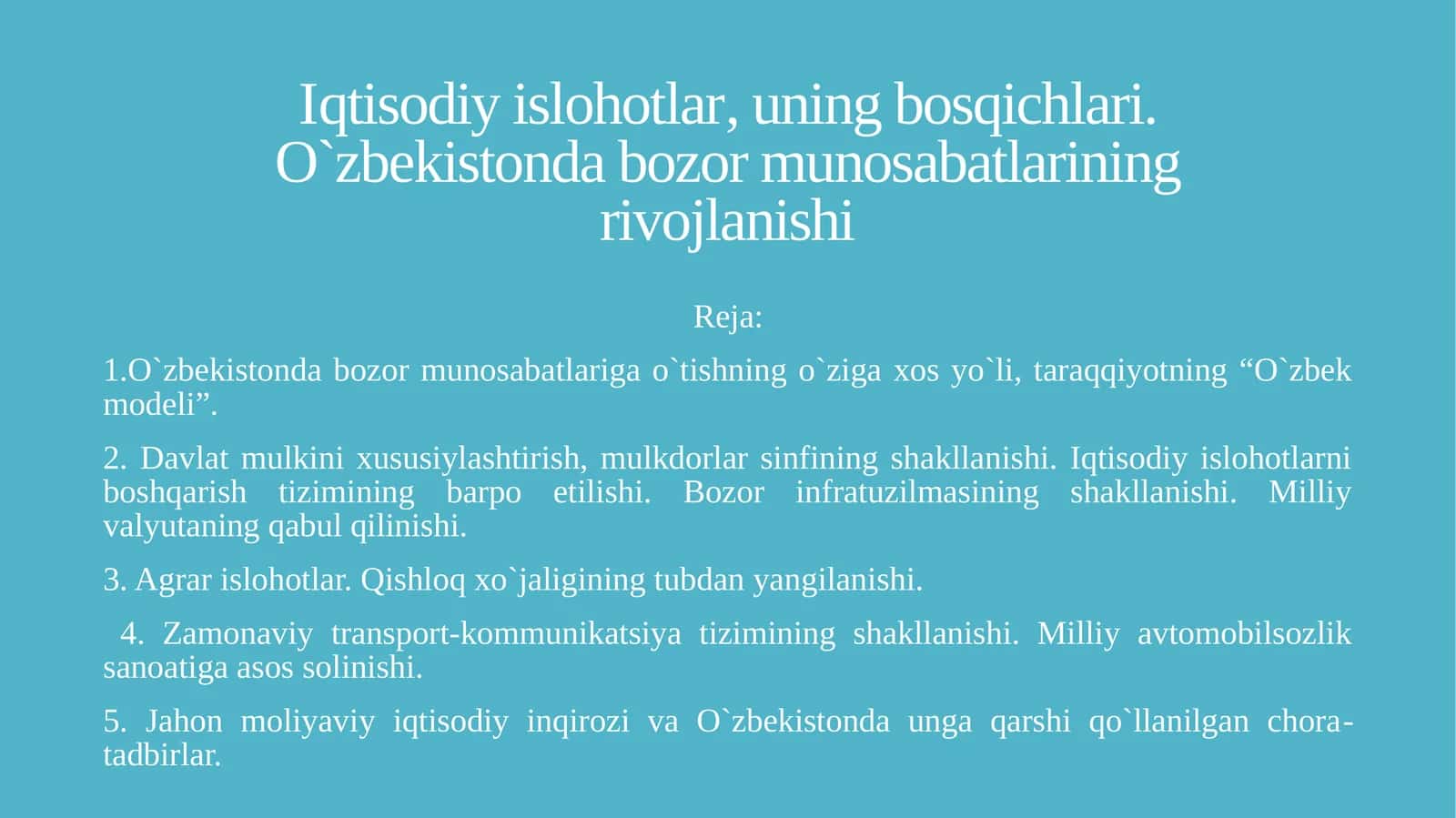 Iqtisodiy islohotlar, uning bosqichlari.O`zbekistonda bozor munosabatlariningrivojlanishi 1