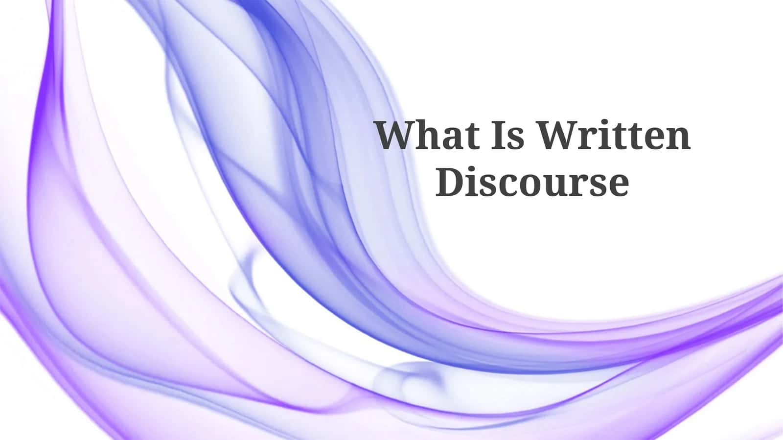What Is Written Discourse 1