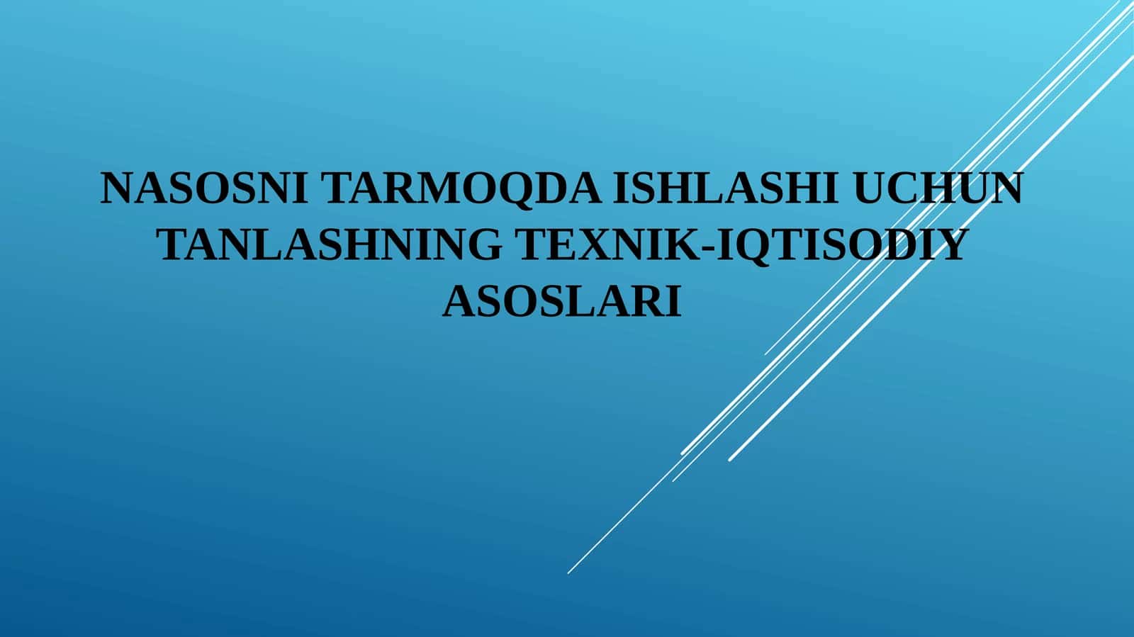 NASOSNI TARMOQDA ISHLASHI UCHUN TANLASHNING TEXNIK-IQTISODIY ASOSLARI 1
