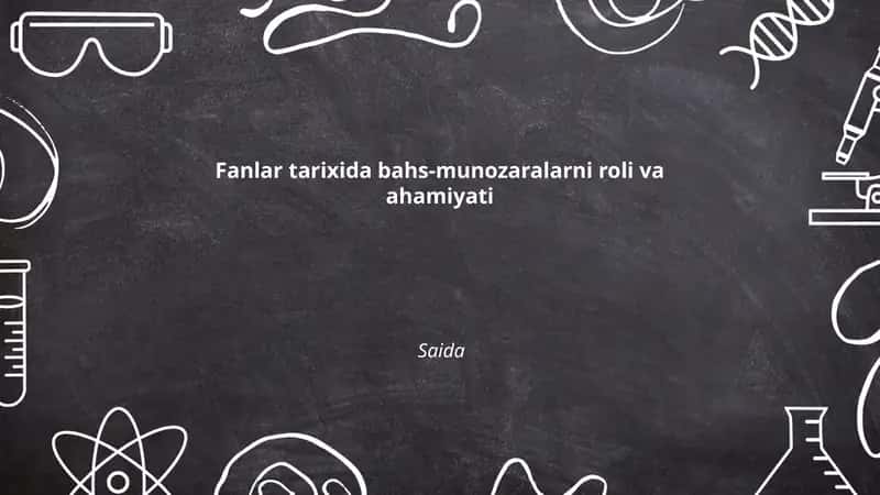 Fanlar tarixida bahs-munozaralarning roli va ahamiyati 1