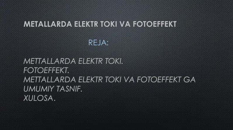 Metallarda elektr toki va fotoeffekt 1