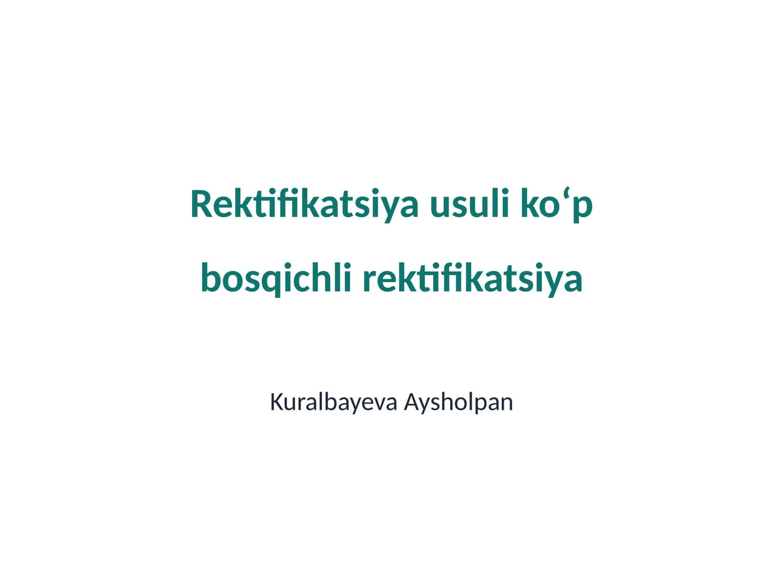 Rektifikatsiya usuli koʻp bosqichli rektifikatsiya 1