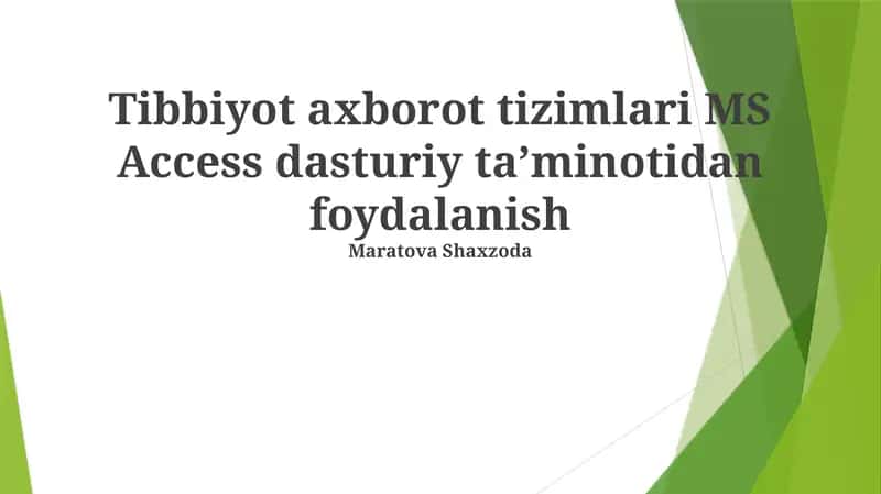 Tibbiyot axborot tizimlari MS Access dasturiy taʼminotidan foydalanish 1