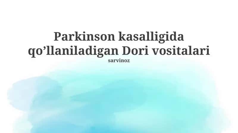 Parkinson kasalligida qo’llaniladigan Dori vositalari 1