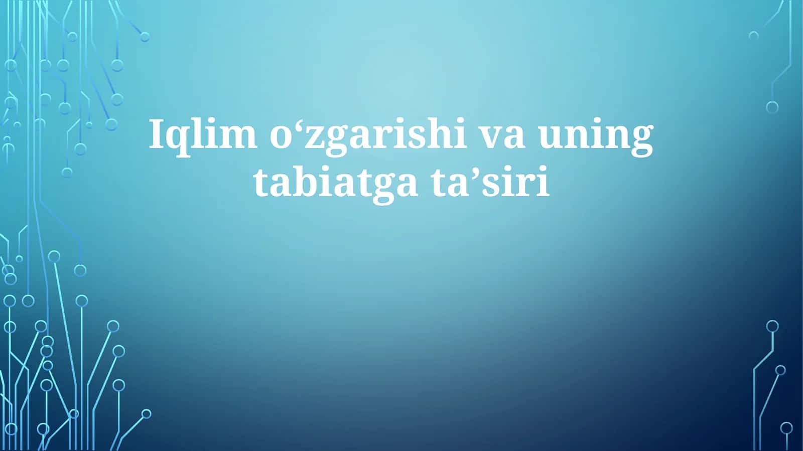 Iqlim oʻzgarishi va uning tabiatga taʼsiri 1