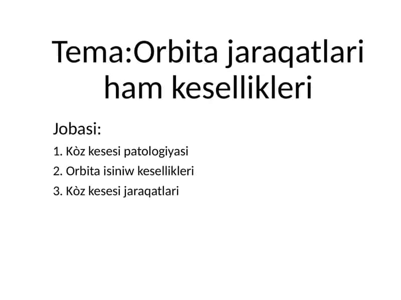 Orbita jaraqatlari ham kesellikleri 1