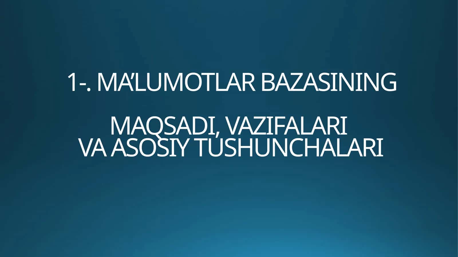 Ma’lumotlar bazasi 1