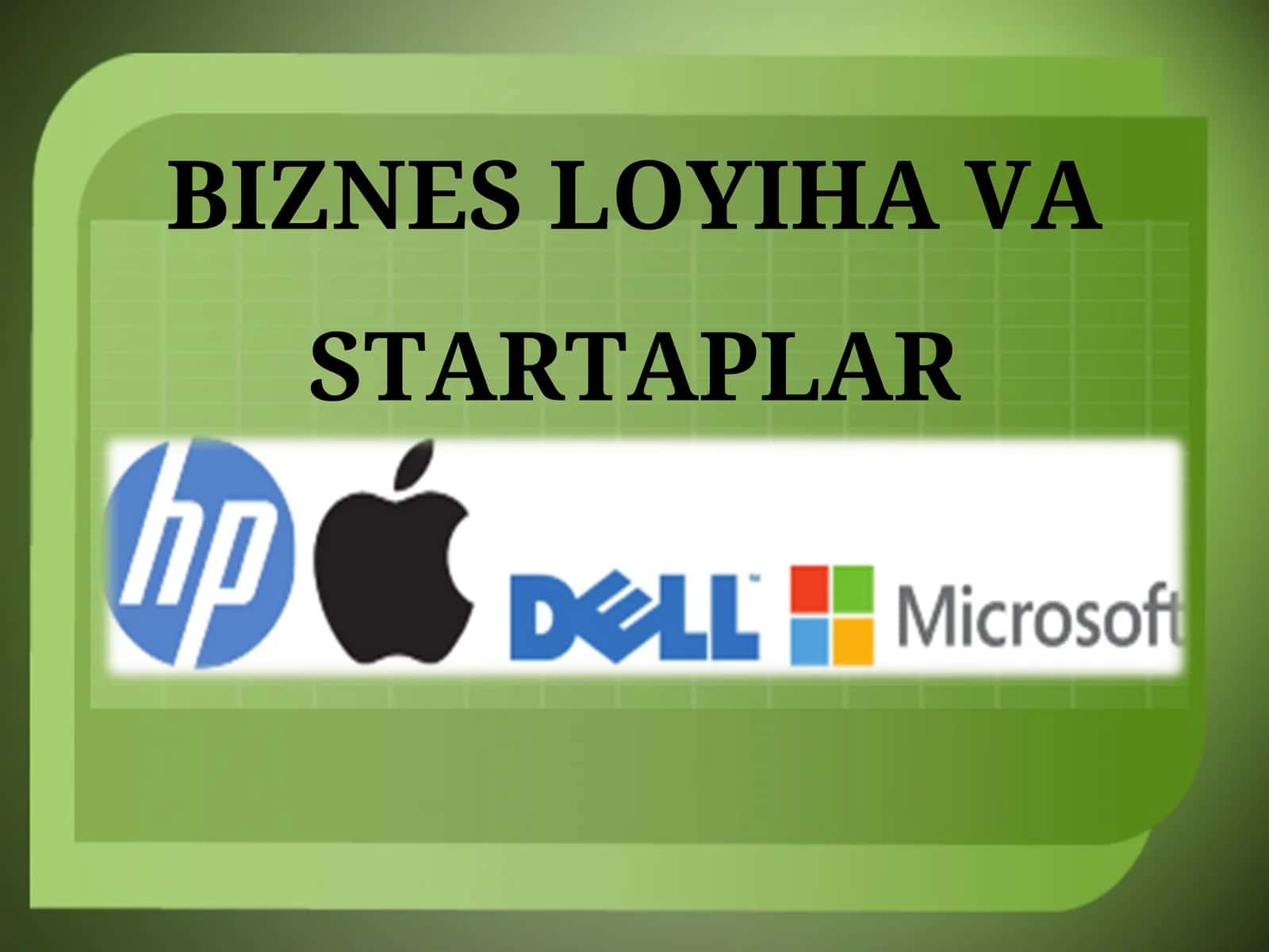 BIZNES LOYIHA VA STARTAPLAR 1