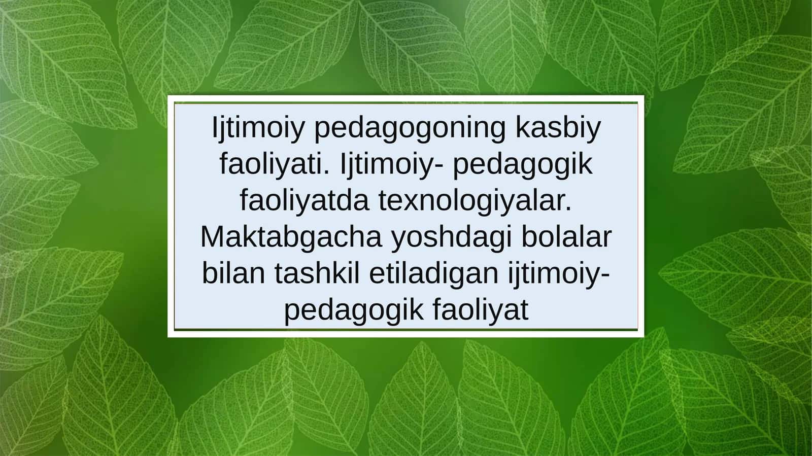 Ijtimoiy pedagogning kasbiy faoliyati 1